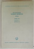 DICTIONARUL LIMBII ROMANE ( DLR ), TOMUL VII , PARTEA I , LITERA N , redactori IORGU IORDAN ...ION COTEANU , 1971