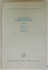 DICTIONARUL LIMBII ROMANE ( DLR ), TOMUL VII , PARTEA I , LITERA N , redactori IORGU IORDAN ...ION COTEANU , 1971