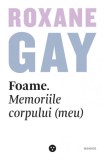 Foame. Memoriile corpului (meu) - Editura Black Button Books