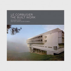 carte Le Corbusier - The Built Work, Richard Pare, Jean-Louis Cohen, English