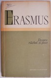 Despre razboi si pace &ndash; Erasmus