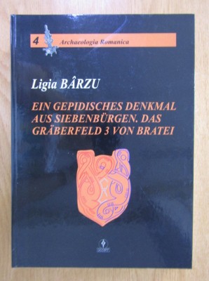 Ligia Barzu - Ein Gepidisches Denkmal aus Siebenburgen ... foto