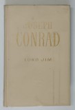 LORD JIM / INIMA INTUNERICULUI / UN AVANPOST AL PROGRESULUI de JOSEPH CONRAD 1964
