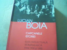 Lucian Boia - CAPCANELE ISTORIEI/ Elita intelectuala romaneasca intre 1930-1950 foto