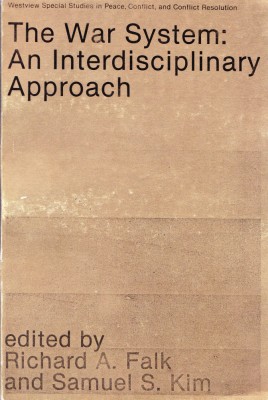 AS - RICHARD FALK &amp;amp; SAMUEL KIM - THE WAR SYSTEM: AN INTERDISCIPLINARY APPROACH foto