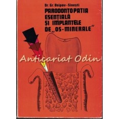 Parodontopatia Esentiala Si Implantele De &quot;Os-Minerale&quot; - Grigore Osipov-Sinesti