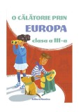 O călătorie prin Europa. Clasa a III-a - Paperback brosat - *** - Nomina, Clasa 3