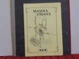SAMAEL AUN WEOR - MASINA UMANA - curs AGEAC , 2011, 26 pag.