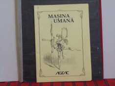 SAMAEL AUN WEOR - MASINA UMANA - (curs) - AGEAC, 2011 - 27 pag.