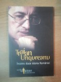 INCOTRO DUCE ISTORIA ROMANIEI de TRAIAN UNGUREANU