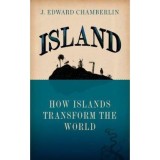 Cumpara ieftin Carte Island: How Islands Transform the World, Engleza, Antropologie, Filosofie