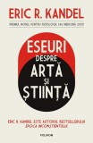 Cumpara ieftin Eseuri Despre Arta Si Stiinta, Eric R. Kandel - Editura Polirom