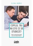 Copilul tau nu stie ce sa studieze? Cum il ajuti sa-si aleaga locul de munca perfect, Elena Ibanez