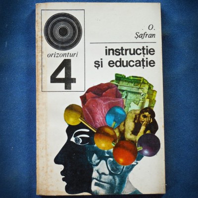 INSTRUCTIE SI EDUCATIE - O. SAFRAN - ORIZONTURI foto