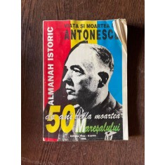 Maresalul Ion Antonescu. Almanah istoric 1996