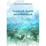 Tan&aacute;csok kezdő menek&uuml;lőknek - Szunyogh Szabolcs
