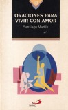 Cumpara ieftin Santiago Martin - Oraciones para vivir con amor