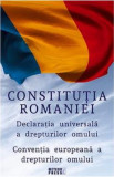 Constitutia Romaniei. Declaratia universala a drepturilor omului. Conventia europeana a drepturilor omului