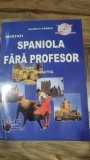 SPANIOLA FARA PROFESOR - CRISTINA GUZGA / ANA MARIA CAZACU