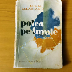 Mihail Celarianu - Polca pe furate (Ed. Adeverul - 1934)