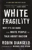 White Fragility: Why It&#039;s So Hard for White People to Talk about Racism
