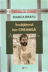 Invatatorul Ion Creanga - Bianca Bratu foto