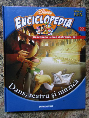 Enciclopedia Disney. Descopera lumea distrandu-te! DANS TEATRU SI MUZICA foto