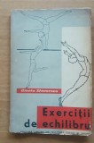 Exercitii de Echilibru - Gineta Stoenescu, 1961, UCFS, 180 pagini, Carte Sport
