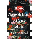 Rose Napolitano kilenc &eacute;lete - Donna Freitas