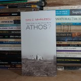 DAN C. MIHAILESCU - OARE CHIAR M-AM INTORS DE LA ATHOS ? , 2011 , DEDICATIE #, Humanitas