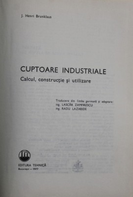 CUPTOARE INDUSTRIALE - CALCUL , CONSTRUCTIE SI UTILIZARE de J. HENRI BRUNKLAUS , 1977 foto