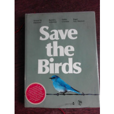 SAVE THE BIRDS - ANTONY W. DIAMOND (CARTE IN LIMBA ENGLEZA)