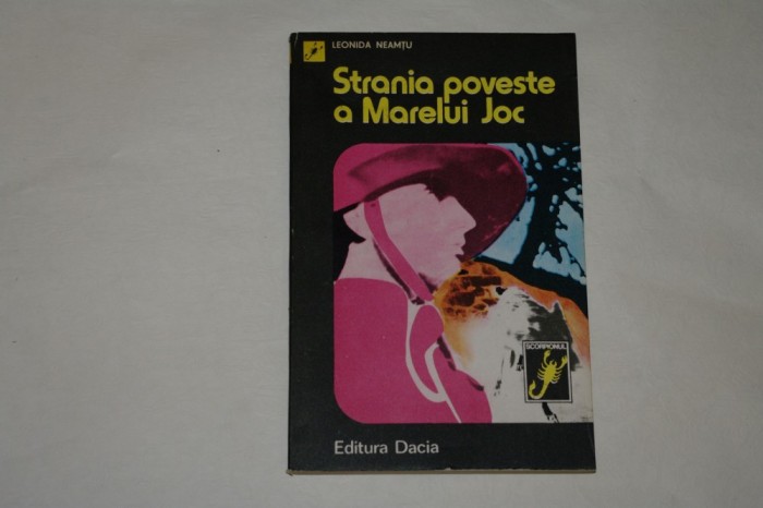 Strania poveste a Marelui Joc - Leonida Neamtu - 1982