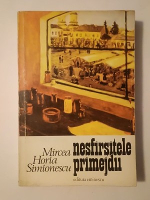 Mircea Horia Simionescu - Nesf&amp;icirc;rșitele primejdii (Nesf&amp;acirc;rșitele primejdii) foto