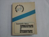 ISTORICITATE SI ETERNITATE - CONSTANTIN NOICA