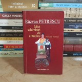 RAZVAN PETRESCU - MICI SCHIMBARI DE ATITUDINE ( PROZA SCURTA-O ANTOLOGIE ) , 2003 , DEDICATIE / AUTOGRAF *