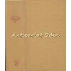 Istoria Literaturii Romane III - Serban Cioculescu, Ovidiu Papadima