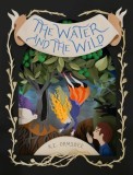 The Water and the Wild - K.E. Ormsbee