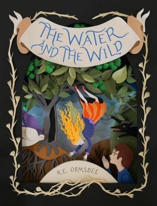 The Water and the Wild - K.E. Ormsbee
