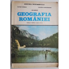 Geografia Romaniei. Manual pentru clasa a XII-a &ndash; Victor Tufescu (1990)