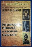 Erich Von Daniken - Intelepciunea pierduta a vechilor civilizatii