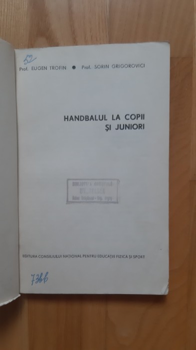 E. Trofin , S. Grigorovici - Handbalul la copii si juniori ( 1967 ) curs de handbal