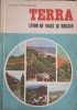 Terra Izvor de Viata si Bogatii - Claudiu Giurcaneanu, Geografie, Didactica si Stiintifica, 1982, Romana, 208 pagini