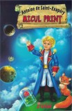 Micul prinț - Paperback brosat - Antoine de Saint-Exup&eacute;ry - Ştefan