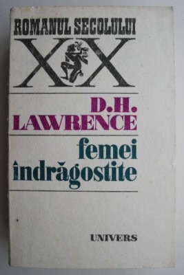 Femei indragostite &amp;ndash; D. H. Lawrence foto