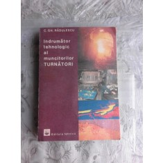 INDRUMATOR TEHNOLOGIC AL MUNCITORILOR TURNATORI - C.GH. RADULESCU