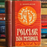Carte rară! Folclor din Prahova - Creații Populare - C. Manolache.