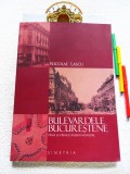 NICOLAE LASCU - Bulevardele bucurestene pana la Primul Razboi Mondial (Ed. Simetria 2011, tiraj 1.000 ex.); F. RARĂ, stare NOUĂ!