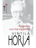 Memoriile unui fost Sagetator - Vintila Horia - Vremea