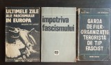 3 titluri FASCISM: Ultimele zile ale fascismului*&Icirc;mpotriva fascismului *Garda...